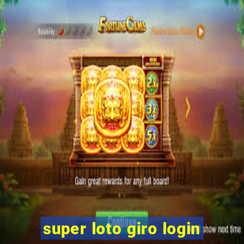 super loto giro login